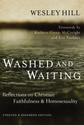 Washed and Waiting: Reflections on Christian Faithfulness and Homosexuality