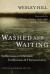 Washed and Waiting: Reflections on Christian Faithfulness and Homosexuality