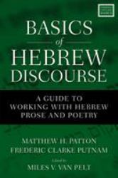 Basics of Hebrew Discourse : A Guide to Working with Hebrew Narrative and Poetry