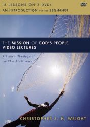 The Mission of God's People Video Lectures : A Biblical Theology of the Church's Mission