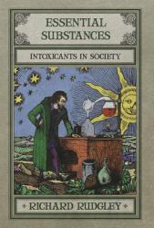 Essential Substances : Intoxicants in Society