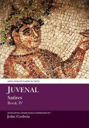 Juvenal Satires : Book IV