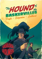 The Hound of the Baskervilles : A Sherlock Holmes Graphic Novel