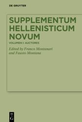 Supplementum Hellenisticum Novum : Volume I: Auctores