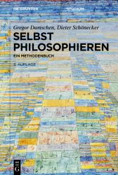Selbst Philosophieren : Ein Methodenbuch