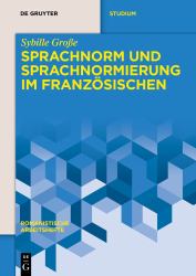 Sprachnorm und Sprachnormierung Im Französischen