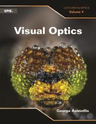 Visual Optics : Lectures in Optics