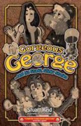 Gorgeous George and His Stupid Stinky Stories : New!