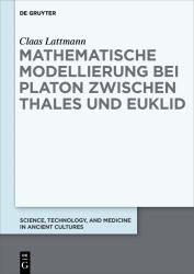 Mathematische Modellierung Bei Platon Zwischen Thales und Euklid