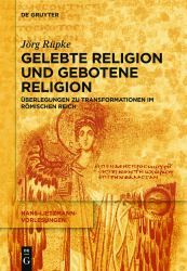 Religiöse Transformationen Im Römischen Reich : Urbanisierung, Reichsbildung und Selbst-Bildung Als Bausteine Religiösen Wandels
