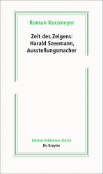 Zeit des Zeigens - Harald Szeemann, Ausstellungsmacher
