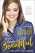 Your Own Beautiful : Advice & Inspiration from Chelsea Crockett