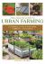 The Ultimate Guide to Urban Farming : Sustainable Living in Your Home, Community, and Business