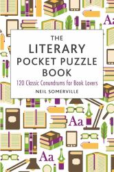 The Literary Pocket Puzzle Book : 120 Classic Conundrums for Book Lovers