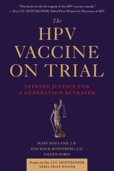 The HPV Vaccine on Trial : Seeking Justice for a Generation Betrayed