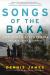 Songs of the Baka and Other Discoveries : Travels after Sixty-Five