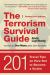 The Terrorism Survival Guide : 201 Travel Tips on How Not to Become a Victim, Revised and Updated