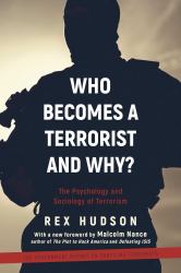 Who Becomes a Terrorist and Why? : The Psychology and Sociology of Terrorism