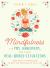 Mindfulness for PMS, Hangovers, and Other Real-World Situations : More Than 75 Meditations to Help You Find Peace in Daily Life