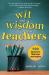 Wit and Wisdom for Teachers : 930 Quotes to Motivate and Inspire