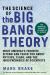 The Science of the Big Bang Theory : What America's Favorite Sitcom Can Teach You about Physics, Flags, and the Idiosyncrasies of Scientists