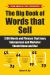 The Big Book of Words That Sell : 1200 Words and Phrases That Every Salesperson and Marketer Should Know and Use