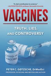 Vaccines : Truth, Lies, and Controversy
