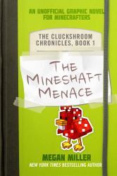 The Mineshaft Menace : An Unofficial Graphic Novel for Minecrafters