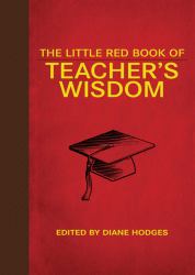 The Little Red Book of Teacher's Wisdom