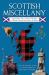 Scottish Miscellany : Everything You Always Wanted to Know about Scotland the Brave