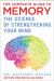 The Complete Guide to Memory : The Science of Strengthening Your Mind