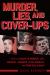 Murder, Lies, and Cover-Ups : Who Killed Marilyn Monroe, JFK, Michael Jackson, Elvis Presley, and Princess Diana?