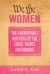 We the Women : The Unstoppable Mothers of the Equal Rights Amendment