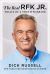 The Real RFK Jr : Trials of a Truth Warrior