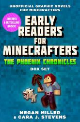 Early Readers for Minecrafters--The Phoenix Chronicles Box Set : Unofficial Graphic Novels for Minecrafters (over 500,000 Copies Sold!)