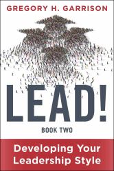 LEAD! Book 2 : Developing Your Leadership Style