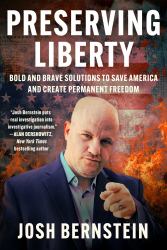 Preserving Liberty : Bold and Brave Solutions to Save America and Create Permanent Freedom