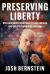 Preserving Liberty : Bold and Brave Solutions to Save America and Create Permanent Freedom