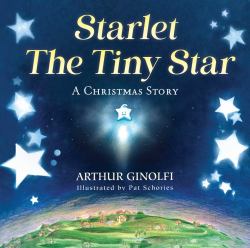 Starlet, the Tiny Star : A Christmas Story
