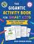 The Gigantic Activity Book for Smart Kids : Over 500 Games and Puzzles! (Smart Kids by American Mensa®)