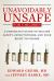 Unavoidably Unsafe for Children : A Physician's Guide to Vaccine Safety, Effectiveness, and Your Right to Choose