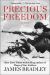 Precious Freedom : A Novel of the Vietnam War