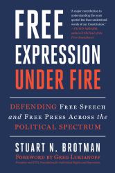 Free Expression under Fire : Defending Free Speech and Free Press Across the Political Spectrum