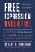 Free Expression under Fire : Defending Free Speech and Free Press Across the Political Spectrum Free Expression under Fire : Defending Free Speech and Free Press Across the Political Spectrum