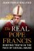 The Real Pope Francis : Denying Truth in the Face of Sexual Abuse