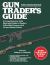 Gun Trader's Guide, Forty-Eighth Edition : A Comprehensive, Fully Illustrated Guide to Modern Collectible Firearms with Current Market Values