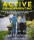 Active Grandparenting : Energize Your Life, Redefine Your Role, and Grandparent with Purpose