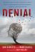 Denial : How Refusing to Face the Facts about Our Autism Epidemic Hurts Children, Families, and Our Future