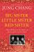 Big Sister, Little Sister, Red Sister : Three Women at the Heart of Twentieth-Century China