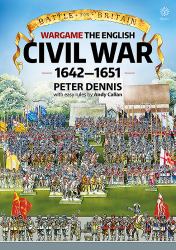 Battle for Britain : Wargame: the English Civil Wars 1642-1651